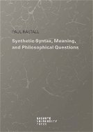 Synthetic Syntax, Meaning, and Philosophical Questions - Elektronická kniha