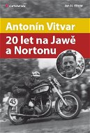 Antonín Vitvar - 20 let na Jawě a Nortonu - Elektronická kniha