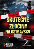 Skutečné zločiny na Ostravsku  - Elektronická kniha