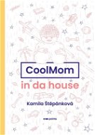 CoolMom in da house - Elektronická kniha