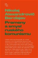 Prameny a smysl ruského komunismu - Elektronická kniha