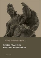 Dějiny pramenů kanonického práva - Elektronická kniha