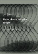 Historicko-sociologické reflexe - Elektronická kniha