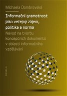 Informační gramotnost jako veřejný zájem, politika a norma - Elektronická kniha