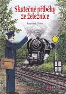 Skutečné příběhy ze železnice - Elektronická kniha
