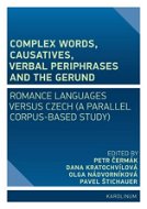 Complex Words, Causatives, Verbal Periphrases and the Gerund - Elektronická kniha