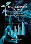 Finanční zralost v praxi I. - Elektronická kniha