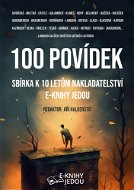 100 povídek - Kolektív autorov a autoriek