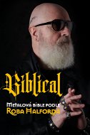Biblical  Metalová Bible podle Roba Halforda - Elektronická kniha