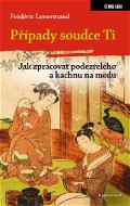 Případy soudce Ti. Jak zpracovat podezřelého a kachnu na medu - Elektronická kniha