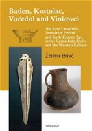 Baden, Kostolac, Vučedol and Vinkovci - Elektronická kniha