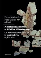 Kolektivní paměť v bibli a křesťanství - Elektronická kniha