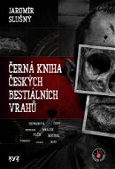 Černá kniha českých bestiálních vrahů - Elektronická kniha
