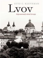 Lvov: zapomenutý střed Evropy - Elektronická kniha