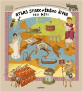 Atlas starověkého Říma pro děti - Elektronická kniha