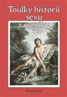 Toulky historií erotiky a sexu - E-kniha