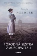Pôrodná sestra z Auschwitzu - Elektronická kniha