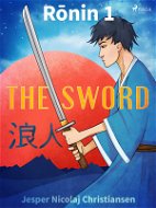 Ronin 1 - The Sword - Elektronická kniha