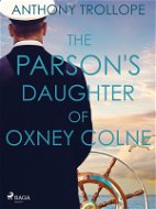 The Parson's Daughter of Oxney Colne - Elektronická kniha