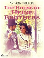 The House of Heine Brothers - Elektronická kniha