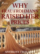 Why Frau Frohmann Raised Her Prices and Other Stories - Elektronická kniha