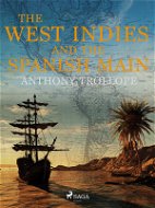 The West Indies and the Spanish Main - Elektronická kniha