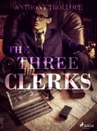 The Three Clerks - Elektronická kniha