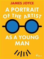 A Portrait of the Artist as a Young Man - Elektronická kniha