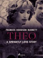 Theo - A Sprightly Love Story - Elektronická kniha