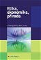 Etika, ekonomika, příroda - Elektronická kniha