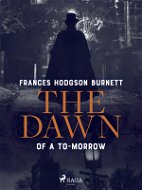 The Dawn of a To-Morrow - Elektronická kniha