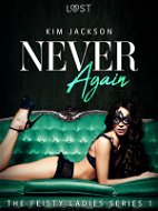 Never Again - The Feisty Ladies 1 - Elektronická kniha