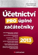 Účetnictví pro úplné začátečníky 2013 - Elektronická kniha