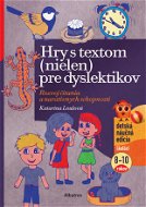 Hry s textom (nielen) pre dyslektikov - Elektronická kniha