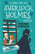 Sherlock Holmes vyšetruje: Korunka s berylmi - Elektronická kniha
