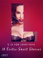 L is for Love-toys - 10 Erotic Short Stories - Elektronická kniha