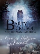 Barty Crusoe and His Man Saturday - Elektronická kniha