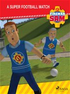 Fireman Sam - A Super Football Match - Elektronická kniha