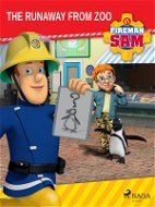 Fireman Sam - The Runaway from Zoo - Elektronická kniha
