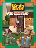 Bob the Builder: Cats and Dogs - Elektronická kniha