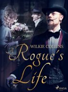 A Rogue's Life - Elektronická kniha