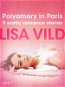 Polyamory in Paris - 9 erotic romance stories - Elektronická kniha