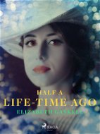 Half a Life-Time Ago - Elektronická kniha