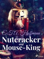 Nutcracker and Mouse-King - Elektronická kniha