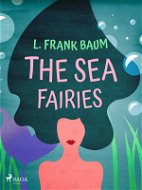 The Sea Fairies - Elektronická kniha