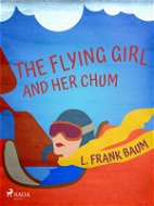 The Flying Girl And Her Chum - Elektronická kniha