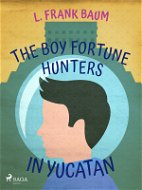 The Boy Fortune Hunters in Yucatan - Elektronická kniha
