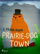 Prairie-Dog Town - Elektronická kniha