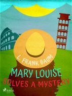 Mary Louise Solves a Mystery - Elektronická kniha