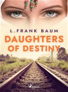 Daughters of Destiny - Elektronická kniha